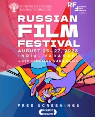 Holy City Of Banaras To Host 3 Day Russian Film Festival, Cine-Lovers from 25th To 27th, 2023 August Can Enjoy All The Movies For Free!